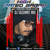 HIGH RATED GABRU-DJ SUSHMIT REMIX by Sushmit Moitra