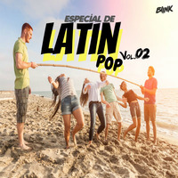 Especial de Latin Pop #02 - Blink Dj by Blink Dj