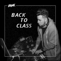 Back To Class - [Blink Dj] by Blink Dj