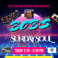 Bob's Sunday Soul 5th April 2020 by Keep The Faith Internet Radio