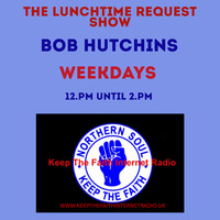 The Lunchtime Request Show 1st July 2020 by Keep The Faith Internet Radio