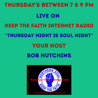 Thursday Night is Soul Night 13th August 2020 by Keep The Faith Internet Radio