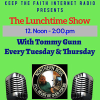 The Lunchtime Show 18th August 2020 by Keep The Faith Internet Radio