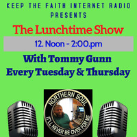 The Lunchtime Show 27th August 2020 by Keep The Faith Internet Radio