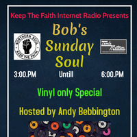 Bob's Sunday Soul with Andy Bebbington 13th September 2020 by Keep The Faith Internet Radio
