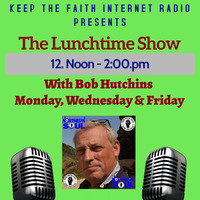 The Lunchtime Show 5th October 2020 by Keep The Faith Internet Radio