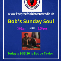 Bob's Sunday Soul 22nd November 2020 by Keep The Faith Internet Radio