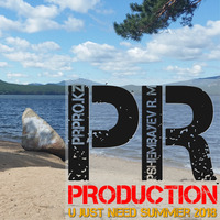 PR - U JUST NEED SUMMER 2018 -prpro.kz- by Pshembayev Ruslan