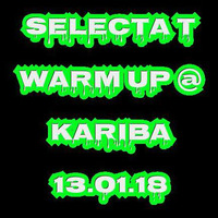 Selecta T - Warm up Session @ Kariba 13-01-18  by Selecta_T