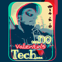 no Valentines Tech #14.2.0 by Patrick Christ