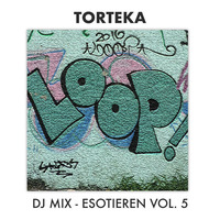 DJ Mix Esoterien Vol. 5 by TORTEKA