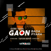 Nitrousz - Gori Tera Gaon Bada Pyara (South Tapori) - Remix by Nitrousz Official
