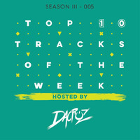 Top Ten Tracks Of The Week by Dacruz #005 by dacruzdj