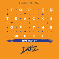 Top Ten Tracks Of The Week by Dacruz #007 by dacruzdj
