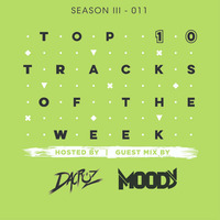 Top Ten Tracks Of The Week by Dacruz #011 Guest Mix Moody by dacruzdj
