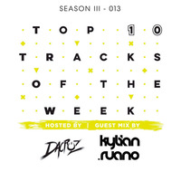 Top Ten Tracks Of The Week by Dacruz #013 Guest Mix Kylian Ruano by dacruzdj