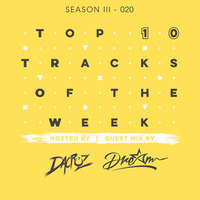 Top Ten Tracks Of The Week by Dacruz #020 Guest Mix DJ Dream by dacruzdj