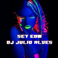 SET EDM DJ JULIO ALVES 04-08-2022 by DJ Julio Alves