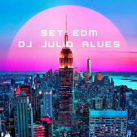 SET EDM DJ JULIO ALVES  08-09-2022 by DJ Julio Alves