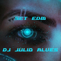 SET EDM DJ JULIO ALVES 07-10-2022 by DJ Julio Alves