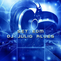 SET EDM DJ JULIO ALVES 06-01-2023 by DJ Julio Alves