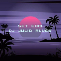 SET EDM DJ JULIO ALVES 01-02-2023 by DJ Julio Alves