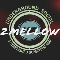 Underground Social #11 - 2Mellow by Underground Social