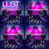 Lust Is Forever by Travis Moet