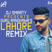 Lahore Vs Run 2018 Mashup|Guru Randhawa|Mashup|DJ Smarty by DJ SMARTY