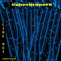 Cyberpunk - Live Act by Cyrox DSP