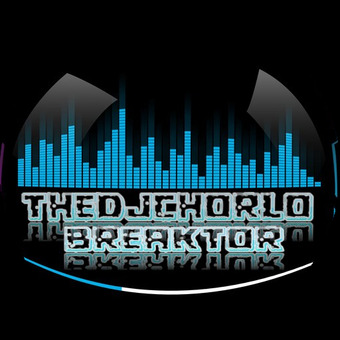 TheDjChorlo Breaktor