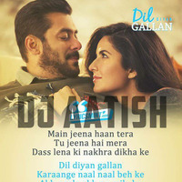 04 - Dil Diyan Gallan - UnChained Vol. 6 - DJ AATISH (www.DJSUNO.Com) by DjAatish Arjun