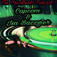 Capcom and Isa Bazzgier_The Hardbeats Podcast( Our Life is HardTechno) 03.07.2018 by The HardBeats Podcast