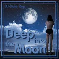 Deep Into The Moon by DJ Dule Rep