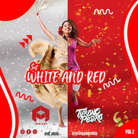Set_White_And_Red.Vol2.DJTyronePedro.Ft.DJAncor.2020 by Dj Ancor