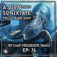 A Lion - Sonixtate Episode 76 (April 06 2020) by A Lion