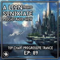 A Lion - Sonixtate Episode 89 (September 21 2020) by A Lion