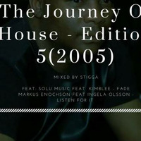 The Journey Of House - Mixed By Stigga (2005) by Djstigga