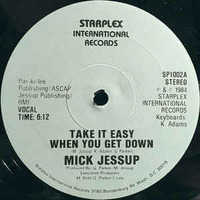 Mick Jessup - Take It Easy When You Get Down by MatloFunk