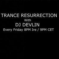  friday night selection set 17 Trance Resurrection (promo)  by DJ DEVLIN
