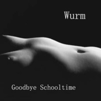 WURM - &quot;Goodbye Schooltime&quot; (2004) by Tuskulum Aue