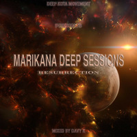 Markana Deep Sessions Resurrection by DavyK by DavyK
