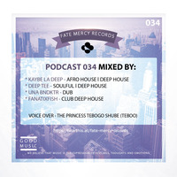 Fate Mercy Records Podcast 34 (Mixed by Kaybe la deep (SA)) by Fate Mercy Records