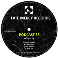 Fate Mercy Records Podcast 35(Mixed by Kaybe la deep (SA)) by Fate Mercy Records