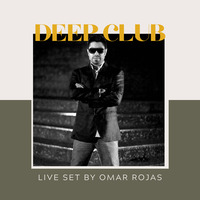 LIVE SET DEEP CLUB BY OMAR ROJAS by DJ OMAR ROJAS