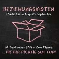 10.09.17 | Beziehungen, die richtig gut tun | Bettina Plönnigs by ChristusZentrum Braunschweig