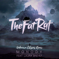 TheFatRat - Monody (UC Remix) by Unknown Citizens