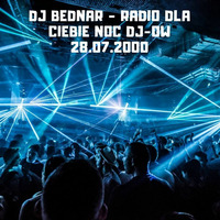 Dj Bednar - Radio Dla Ciebie Noc Dj-ow 28.07.2000 by Dj Bednar