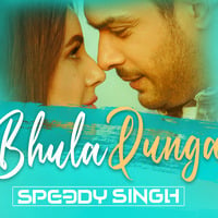 Bhula Dunga - Darshan Raval |SPEEDY SINGH | Sidharth Shukla | Shehnaaz Gill | Chill Out Mix by SPEEDY SINGH™