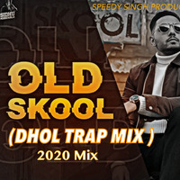 OLD SKOOL | Sidhu Moosewala | BASS BOOSTED | Dhol Trap Mix | Speedy Singh | Latest Punjabi Songe 2020-mp3 by SPEEDY SINGH™